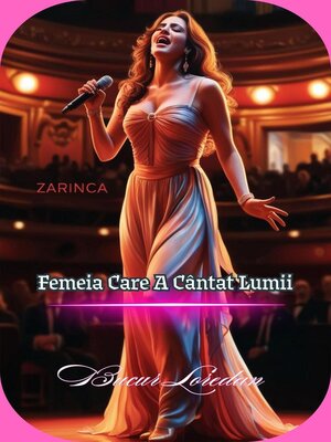 cover image of Femeia Care a Cântat Lumii